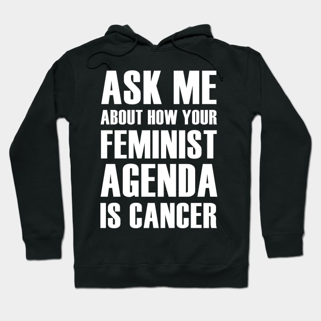 Feminism Is Cancer Hoodie by Cultural Barbwire